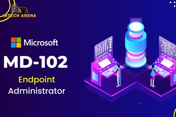 Microsoft MD-102: Modern Desktop Administrator